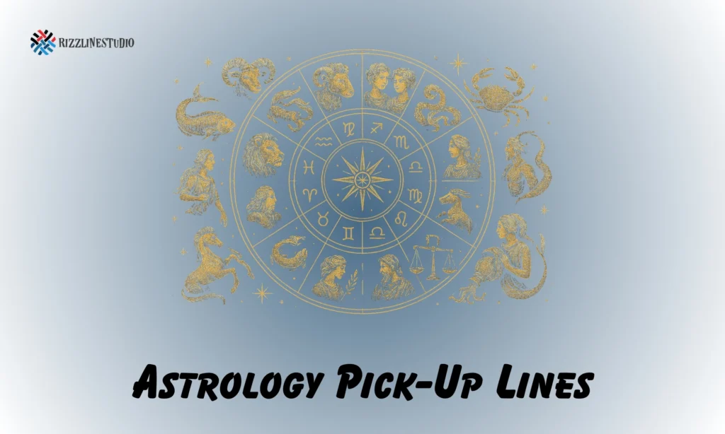 Astrology Pick-Up Lines