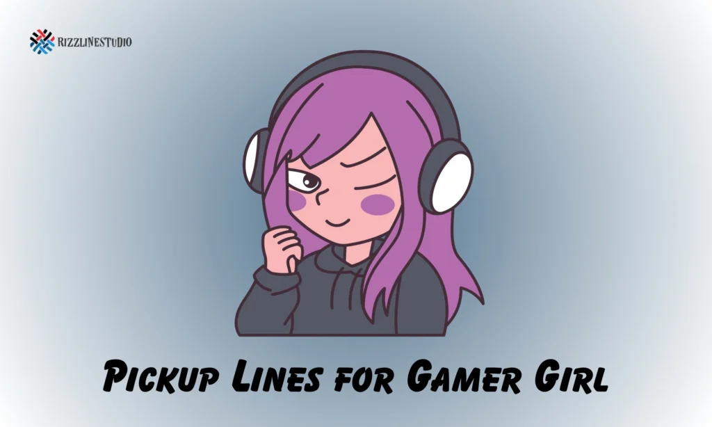 Pickup Lines for Gamer Girl
