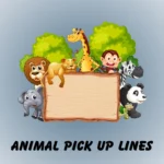 animal pick up lines