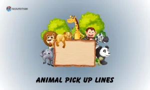 animal pick up lines