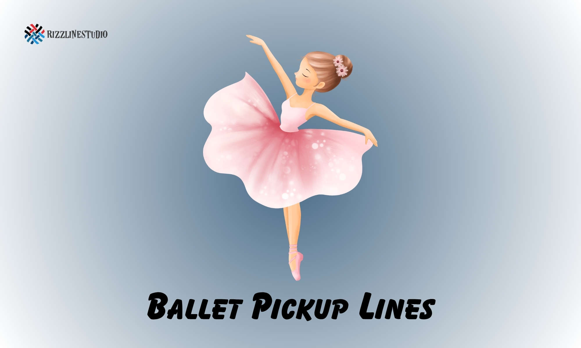Ballet Pickup Lines