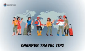 cheaper travel tips