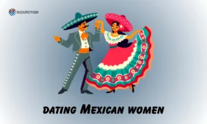 dating Mexican women
