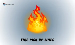 fire pick up lines