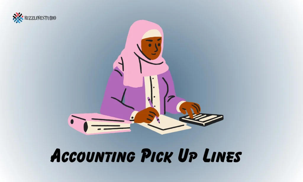 Accounting Pick Up Lines