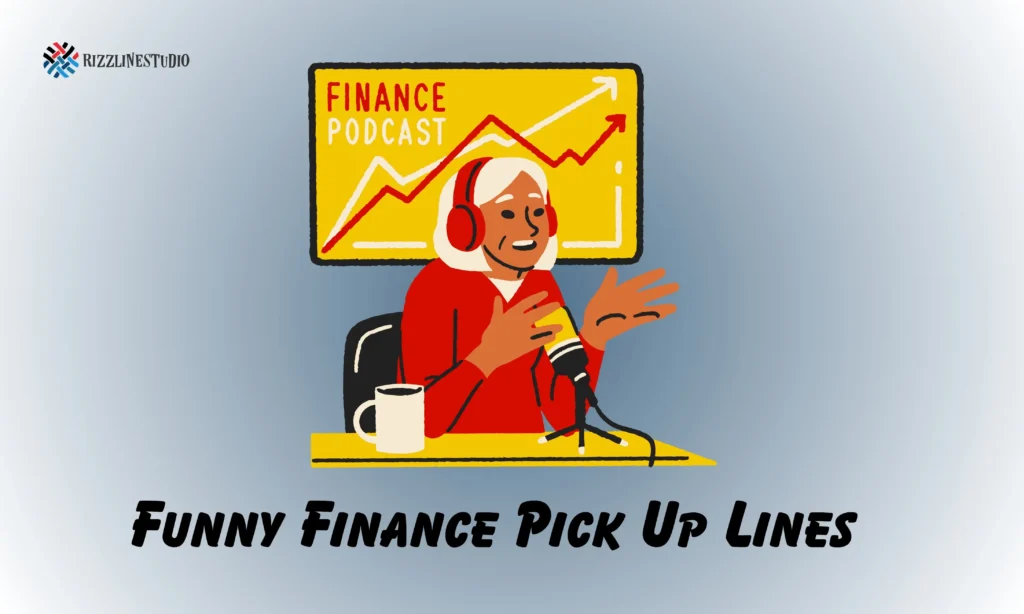 Funny Finance Pick Up Lines