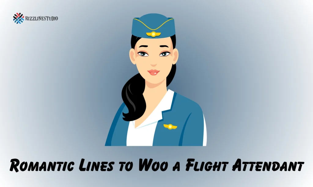 Romantic Lines to Woo a Flight Attendant