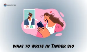 what to write in Tinder bio