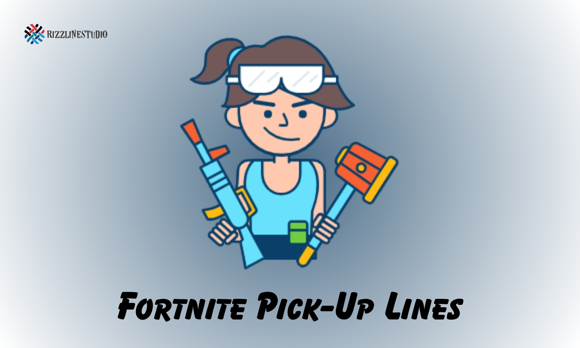 Fortnite Pick-Up Lines