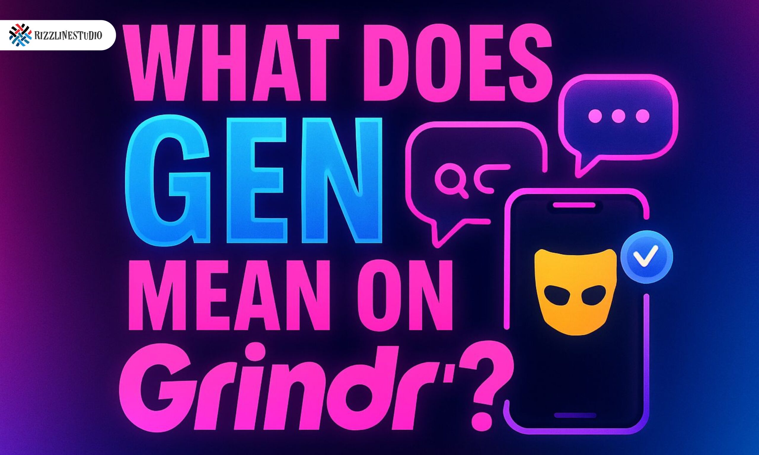 What Does Gen Mean on Grindr?