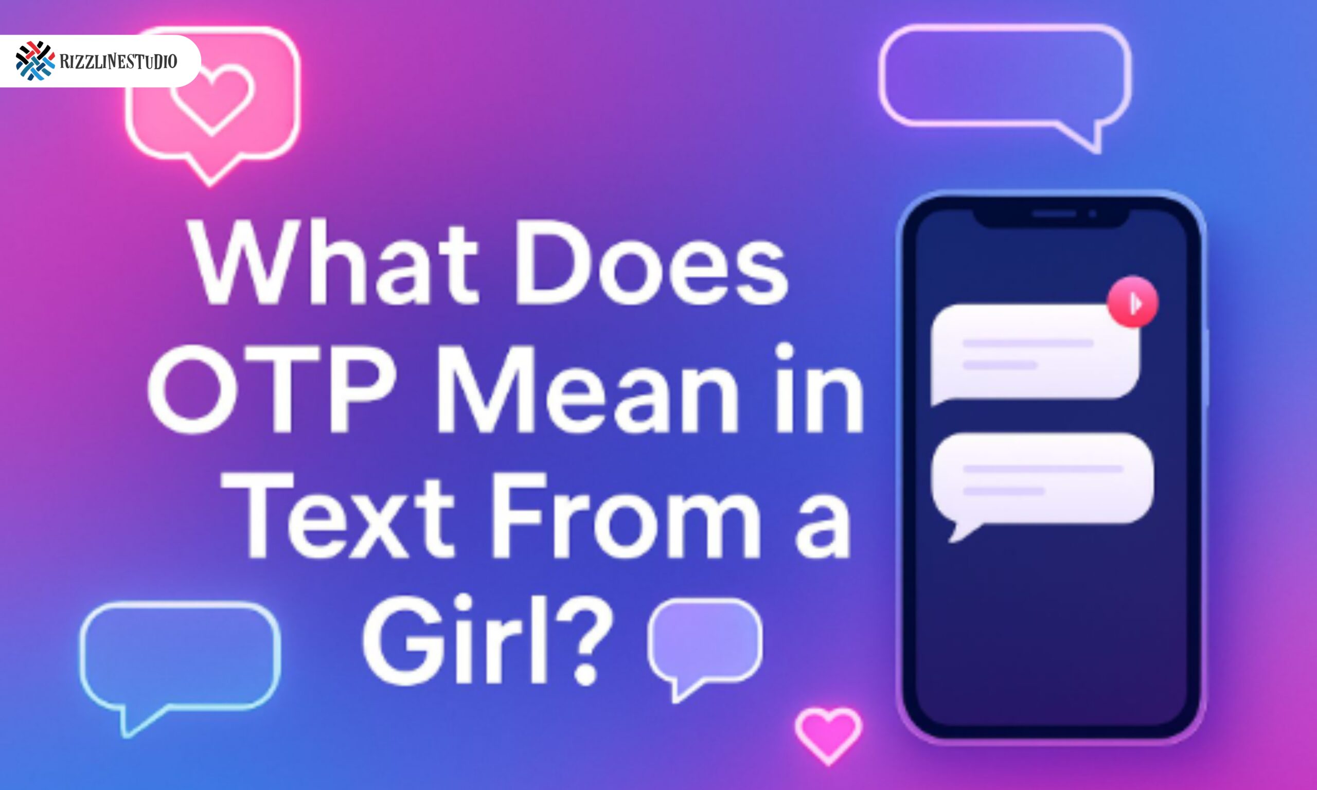 What Does OTP Mean in Text From a Girl
